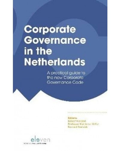 Corporate Governance in the Netherlands: A Practical Guide to the New Corporate Governance Code