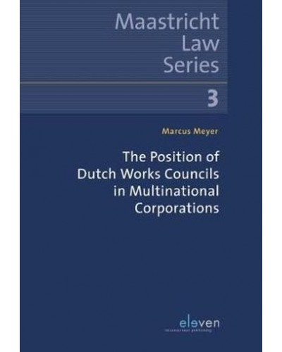 The Position of Dutch Works Councils in Multinational Corporations