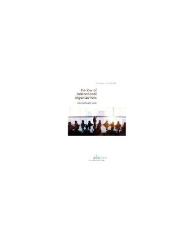 The Law of International Organizations: Documents and Cases 3rd Edition