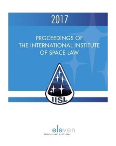 Proceedings of the International Institute of Space Law 2017