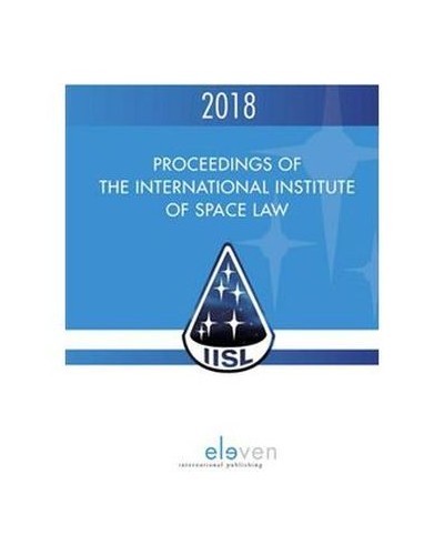 Proceedings of the International Institute of Space Law 2018
