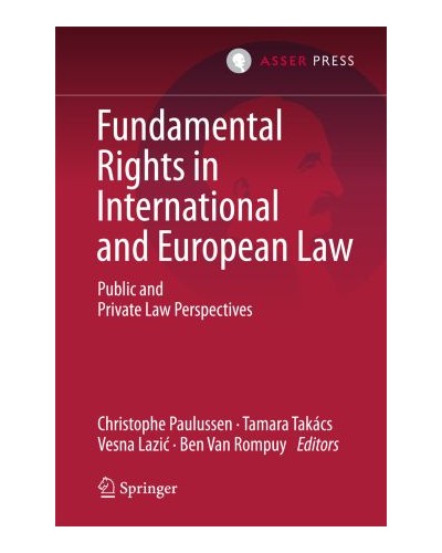 Fundamental Rights in International and European Law: Public and Private Law Perspectives