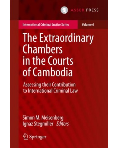 The Extraordinary Chambers in the Courts of Cambodia: Assessing Their Contribution to International Criminal Law