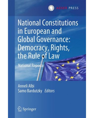 National Constitutions in European and Global Governance: Democracy, Rights, the Rule of Law: National Reports