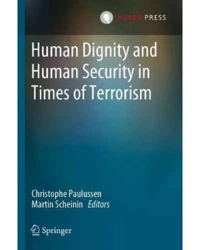 Human Dignity and Human Security in Times of Terrorism