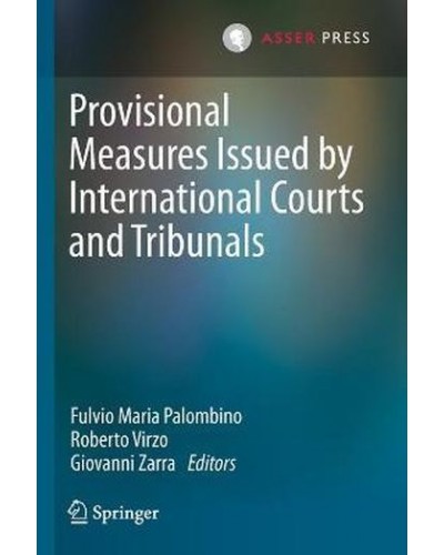 Provisional Measures Issued by International Courts and Tribunals