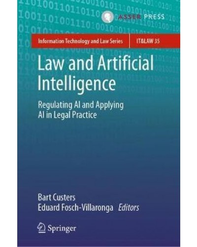 Law and Artificial Intelligence: Regulating AI and Applying AI in Legal Practice