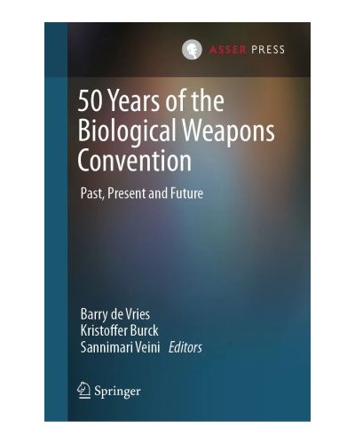 50 Years of the Biological Weapons Convention: Past, Present and Future