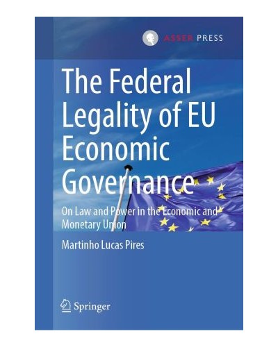 The Federal Legality of EU Economic Governance: On Law and Power in the Economic and Monetary Union