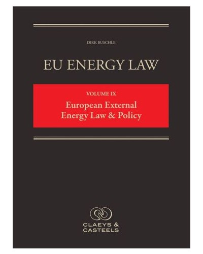 EU Energy Law Volume IX: European External Energy Law & Policy