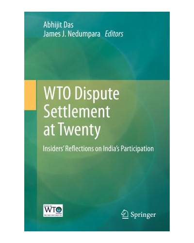 WTO Dispute Settlement at Twenty: Insiders' Reflections on India's Participation