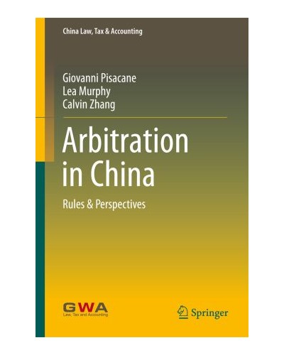 Arbitration in China: Rules & Perspectives