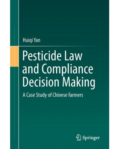 Pesticide Law and Compliance Decision Making: A Case Study of Chinese Farmers