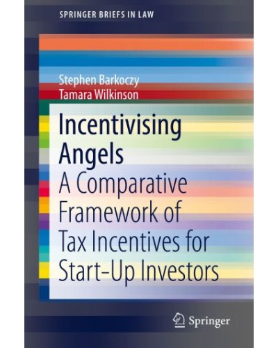 Incentivising Angels: A Comparative Framework of Tax Incentives for Start-Up Investors