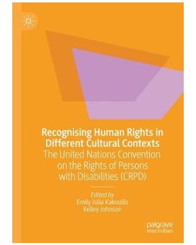 Recognising Human Rights in Different Cultural Contexts: The United Nations Convention on the Rights of Persons with Disabilities (CRPD)