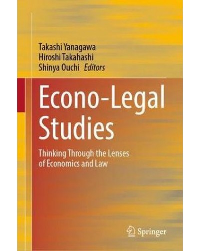 Econo-Legal Studies: Thinking Through the Lenses of Economics and Law
