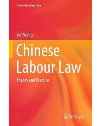 Chinese Labour Law: Theory and Practice