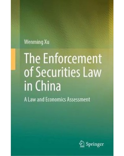 The Enforcement of Securities Law in China: A Law and Economics Assessment