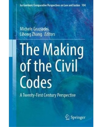 The Making of the Civil Codes: A Twenty-First Century Perspective