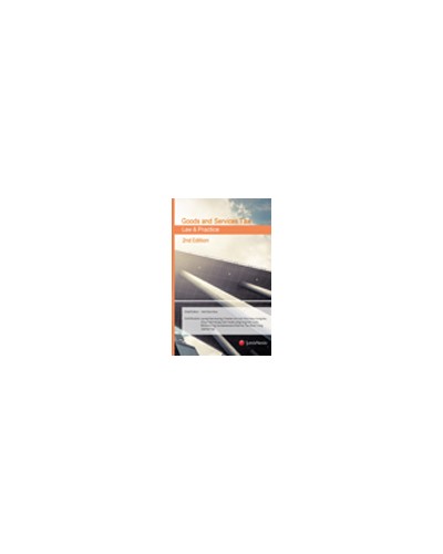 Goods and Services Tax: Law & Practice, 2nd Edition