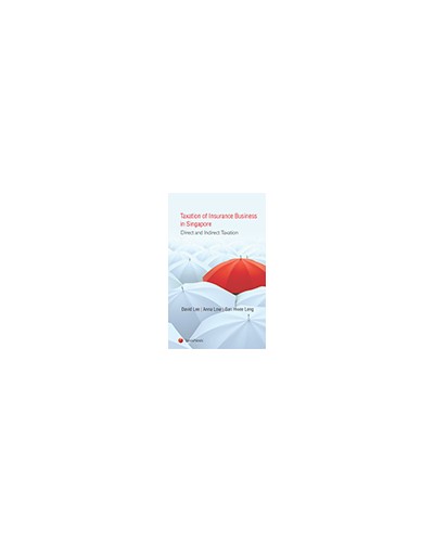 Taxation of Insurance Business in Singapore: Direct and Indirect Taxation