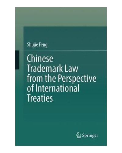 Chinese Trademark Law from the Perspective of International Treaties
