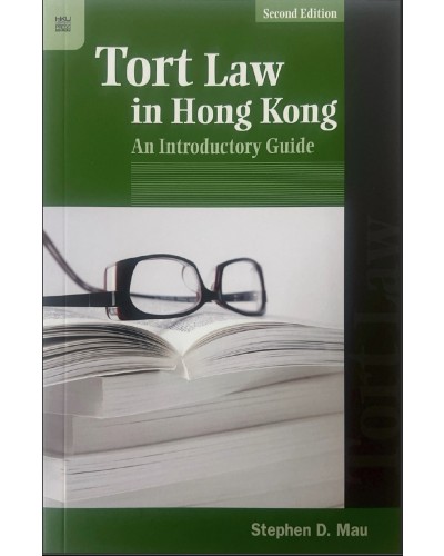 Tort Law in Hong Kong: An Introductory Guide, 2nd Edition