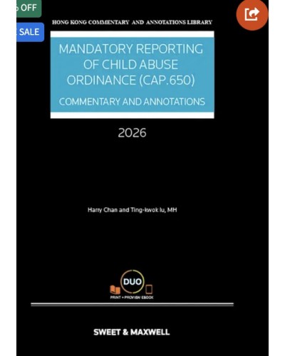 Mandatory Reporting of Child Abuse Ordinance (Cap 650): Commentary and Annotations (ebook only)