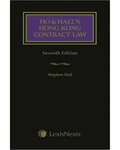 Ho & Hall: Hong Kong Contract Law, 7th Edition