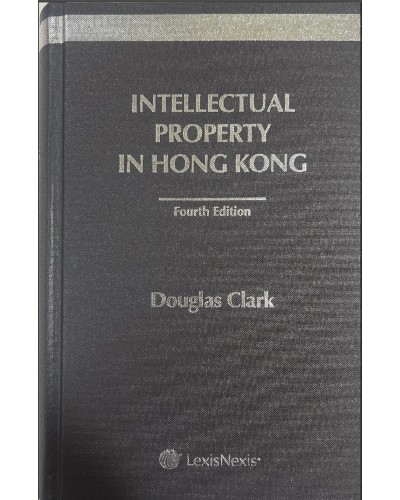 Intellectual Property in Hong Kong, 4th Edition