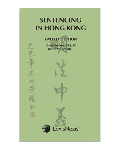 Sentencing in Hong Kong, 12th Edition
