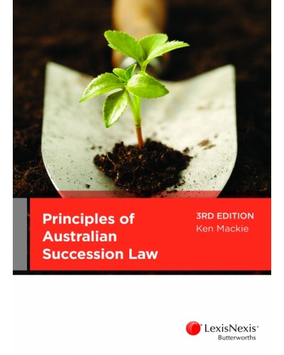 Principles of Australian Succession Law, 3rd Edition