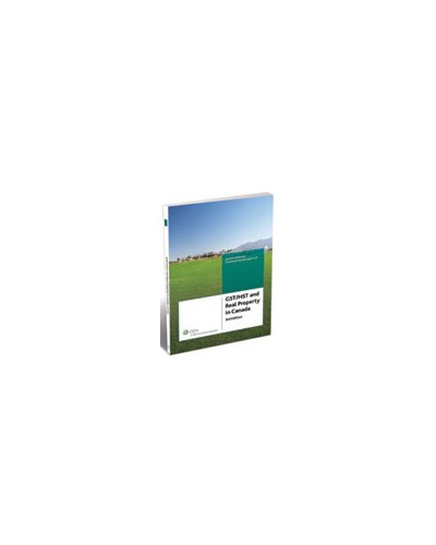 GST/HST and Real Property in Canada, 3rd Edition