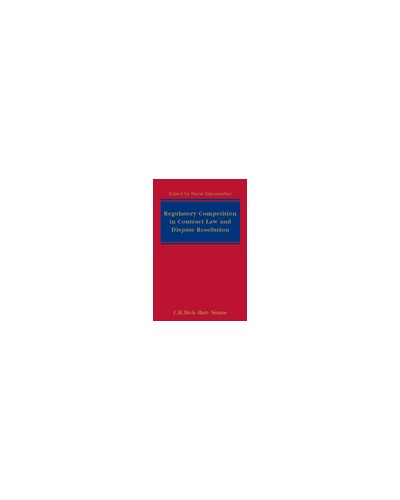 Regulatory Competition in Contract Law and Dispute Resolution