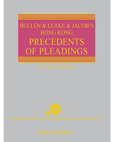 Bullen & Leake & Jacob’s Precedents of Pleadings Hong Kong, 4th Edition (e-Book only)