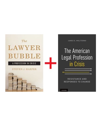Bundle Package (The Lawyer Bubble + The American Legal Profession in Crisis)