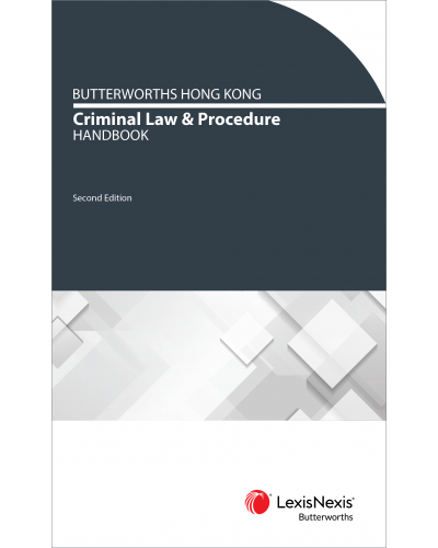 Butterworths Hong Kong Criminal Law and Procedure Handbook, 2nd Edition