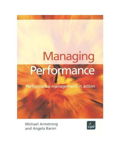 Managing Performance: Performance management in action, 2nd Edition