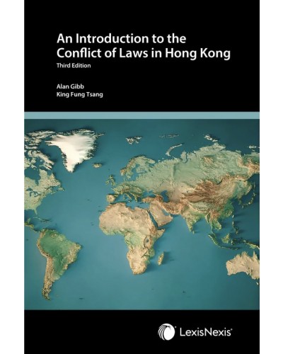 An Introduction to the Conflict of Laws in Hong Kong, 3rd Edition