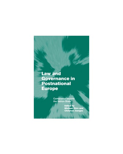 Law and Governance in Postnational Europe