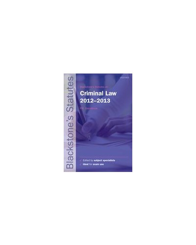 Blackstone's Statutes on Criminal Law 2012-2013, 22nd Edition