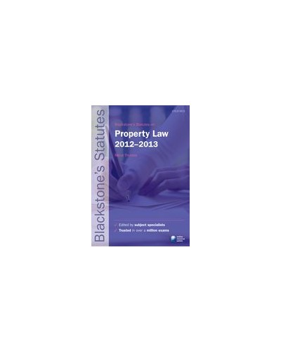 Blackstone's Statutes on Property Law 2012-2013, 20th Edition
