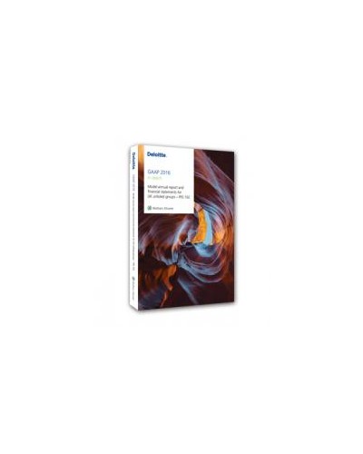 Deloitte GAAP 2016 Model annual report and financial statements for UK unlisted groups - FRS 102
