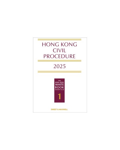Hong Kong Civil Procedure 2025 (The Hong Kong White Book)