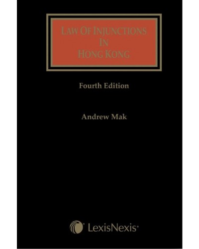 Law of Injunctions in Hong Kong, 4th Edition