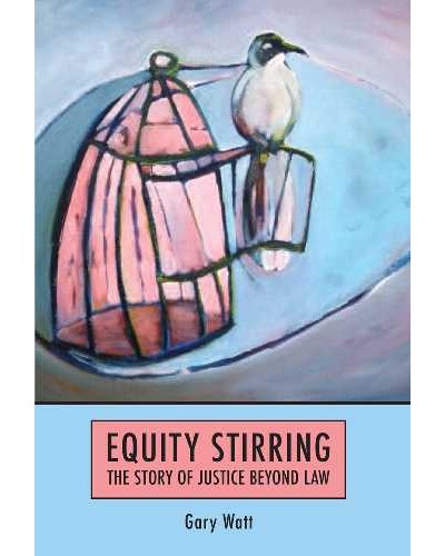 Equity Stirring: The Story of Justice Beyond Law