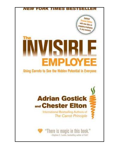 The Invisible Employee: Using Carrots to See the Hidden Potential in Everyone , 2nd Edition