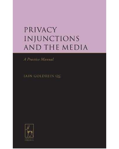 Privacy Injunctions and the Media: A Practice Manual