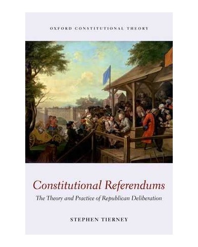 Constitutional Referendums: The Theory and Practice of Republican Deliberation