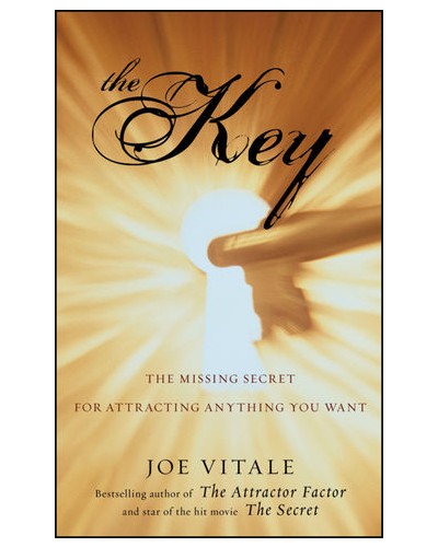 The Key: The Missing Secret for Attracting Anything You Want